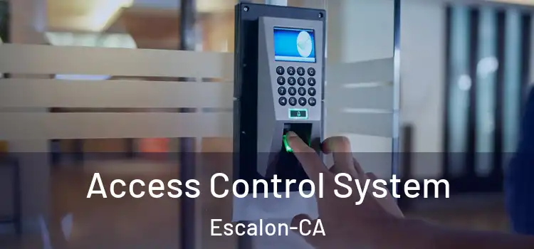  Access Control System Escalon-CA