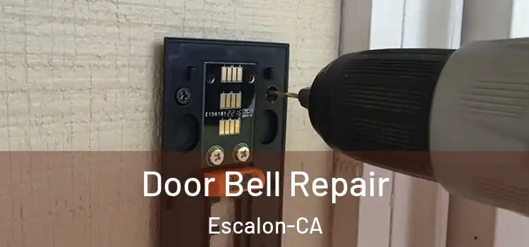  Door Bell Repair Escalon-CA