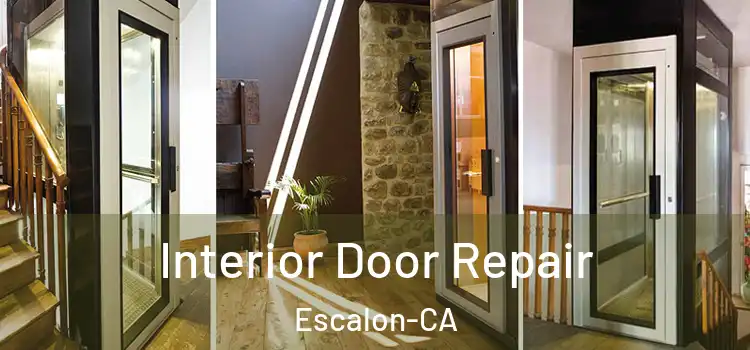  Interior Door Repair Escalon-CA